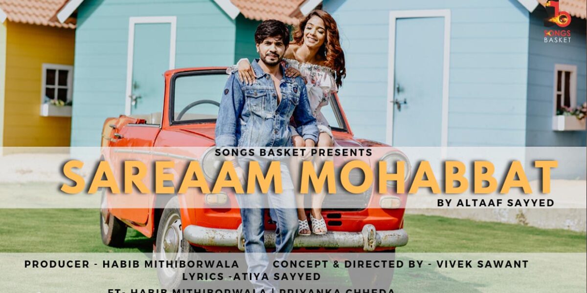 Love Song of the Year Out Now- Sareaam Mohabbat featuring Habib Mithiborwala