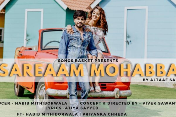 Love Song of the Year Out Now- Sareaam Mohabbat featuring Habib Mithiborwala